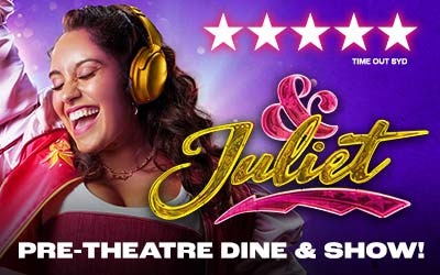 & JULIET X Dixson & Sons Pre-Theatre Dine and Show experience